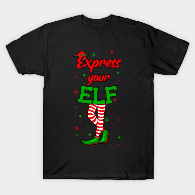 Express Your Elf T-Shirt by MZeeDesigns